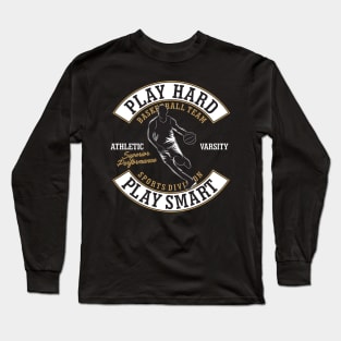 Play Hard Play Smart Long Sleeve T-Shirt